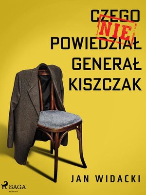 cover image of Czego nie powiedział generał Kiszczak